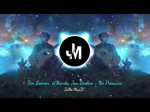 Tim Beeren, xChenda, Jon Becker - No Pressure