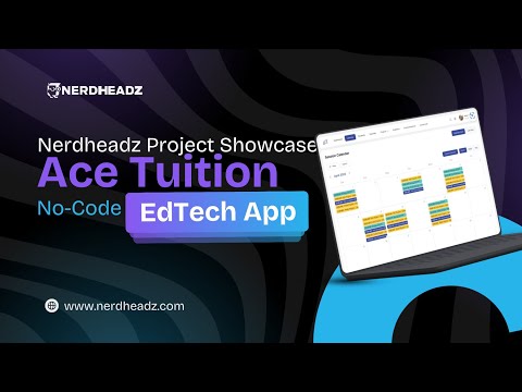 Case Study: No-Code EdTech App, Ace Tuition