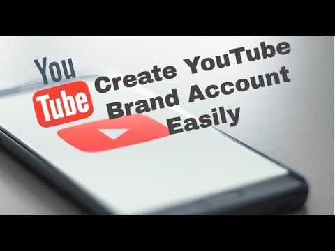 How to Make your YouTube Brand Account Easily