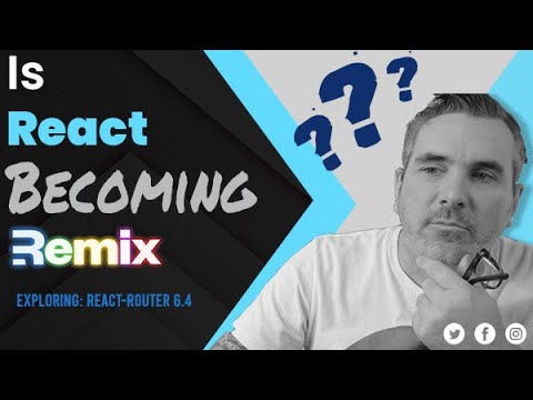 React.js vs Remix.js - New React Dom 6.4  - Dev Overview
