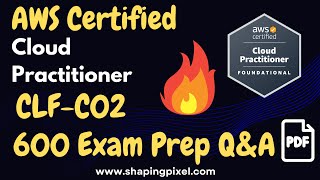 Cloud Practitioner (CLF-C02) Exam Prep Q&A | AWS Cloud Certified | Cloud Computing | Pass CLF-C02