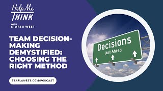 Team Decision-Making Demystified: Choosing the Right Method