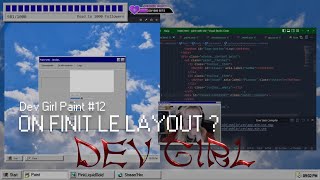 ON FINIT LE LAYOUT ? | Dev Girl Paint #12