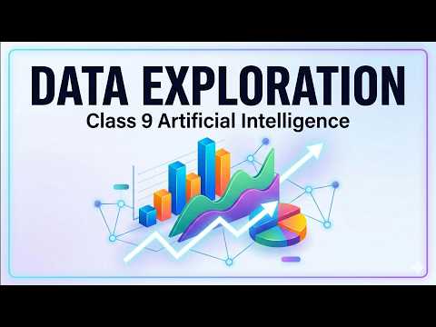 Data Exploration | Unit 1.2.3 | Artificial intelligence CBESE class 9