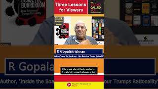 Three Lessons | R Gopalakrishnan | Author, 'Inside the Boardroom'