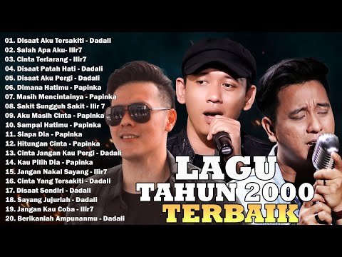 Dadali, Papinka, Ilir7[Full Album] || Lagu Tahun 2000an Indonesia Pop Terbaik