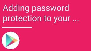 Add password protection to your Google Play account