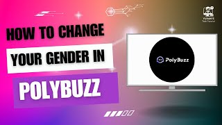 How to Change Your Gender in Polybuzz (A Complete Guide)