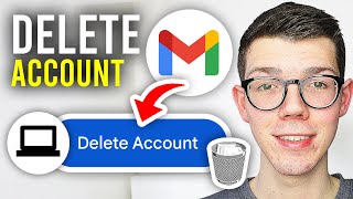 How To Delete Gmail Account On Laptop & PC - Full Guide