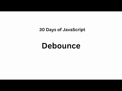 Debounce - 2627 Leetcode problem - 30 days of JavaScript