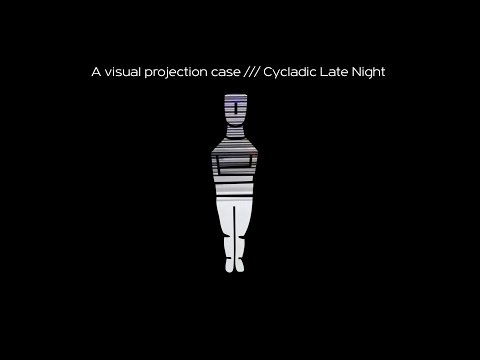 Α visual projection case /// Cycladic Late Night