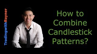 Candlestick Pattern Trading #13: How to Combine Candlestick Patterns by Rayner Teo