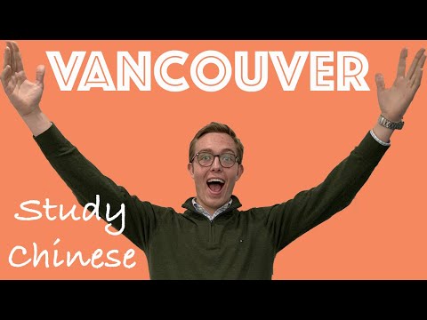 Why Vancouver is a great place to learn Chinese! - VLOG28version2.0