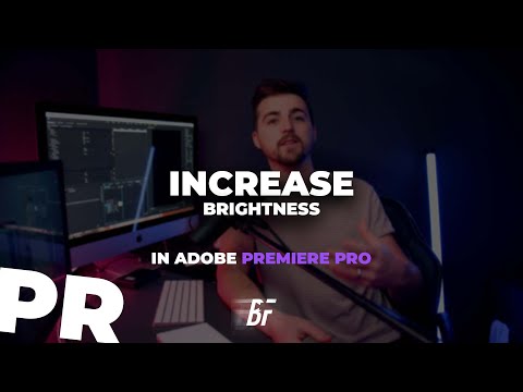 How To Boost The Brightness Of Your Videos In Adobe Premiere Pro