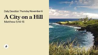 A City on a Hill – Daily Devotional