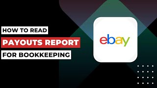 How To Read The Payouts Report For Bookkeeping In eBay Seller Hub !