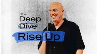 Rise Up | Deep Dive | Shane Willard