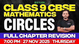 Class 9 CBSE Maths | CIRCLES : Full Chapter Revision | Xylem Class 9 CBSE