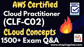 AWS Certified Cloud Practitioner (CLF-C02) | Cloud Concepts | 1500 Exam Prep Q&A | Exam Pass