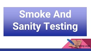 smoke testing vs sanity testing