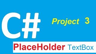 CSharp Project 3 -  Create A PlaceHolder-TextBox in Login Windows Forms