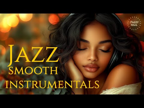 Smooth Jazz & Relaxing｜Cozy Instrumental Vibes for Slow Days