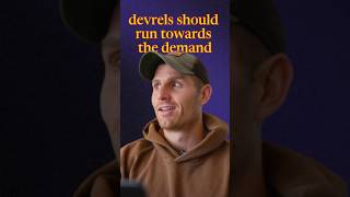Devrels should run towards the demand