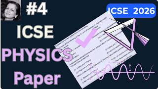 #4 ICSE Physics Solved Exam Papers 2026 | Class 10 Board Exam Preparation