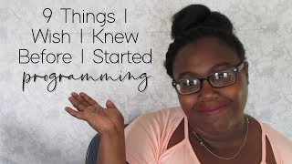 Things I Wish I Knew Before I Started Programming | BREE HALL