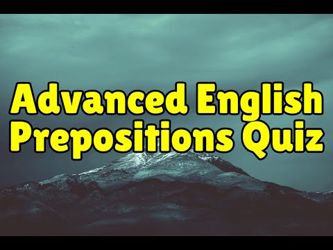 Advanced English quiz-20 questions of Preposition | English test | Can you solve this quiz?