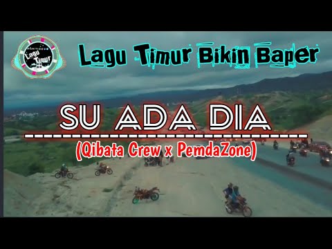 LAGU TIMUR BIKIN BAPER SU ADA DIA (Qibata Crew x PemdaZone)
