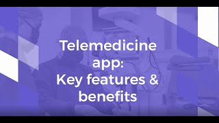 Benefits of Telemedicine | Telemedicine mhealth Application | Telemedicine Application | mhealth App