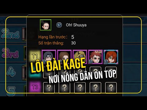 TẬP 6 - HƯỚNG DẪN XẾP ĐỘI LÔI ĐÀI KAGE GIÚP NÔNG DÂN VÀO TOP | NINJA REBIRTH