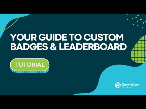 Knowledge Anywhere: How To Create Badges and Track Completions
