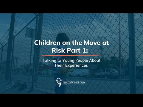 Webinar: Protecting Children on the Move at Risk Part 1