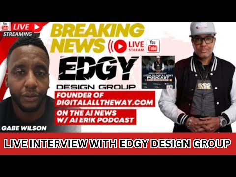LIVE INTERVIEW WITH EDGY DESIGN GROUP (PART 4)