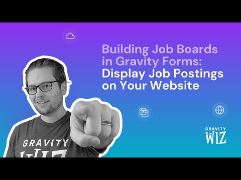Building Job Boards in Gravity Forms: Display Job Postings on Your Website
