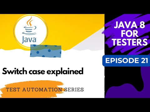 Java 8 for Testers #21 : Switch Case explained