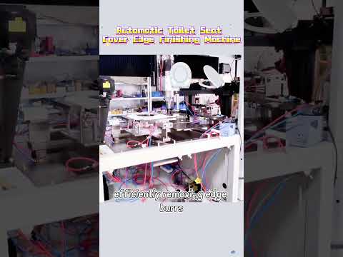 Efficient Automatic Assembly Equipment for Toilet Seat Deburring: Increase Productivity Now!