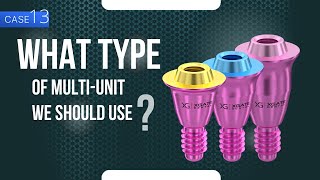 A screw retained restoration bridge on the upper jow. What type of multi-unit we should use?