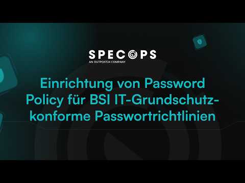 Webinar Einrichtung von Specops Password Policy für BSI IT-Grundschutz- konforme Passwortrichtlinien