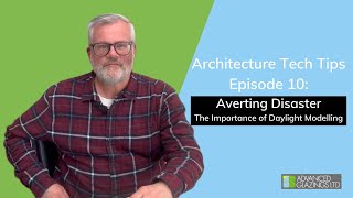 Architecture Tech Tips: Averting Disaster - The Importance of Daylight Modelling