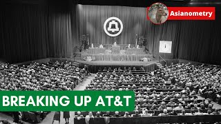 What Broke Up AT&T?