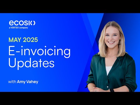 E-invoicing Updates - May 2025