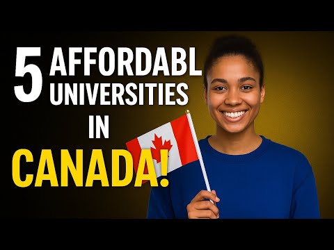 5 Affordable Universities in Canada for International Students 2025 | Study in Canada on a Budget 🇨🇦