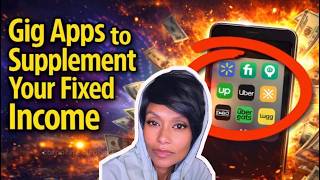 Gig Apps to Supplement Your Fixed Income