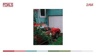 FOALS - 2am [Official Audio]