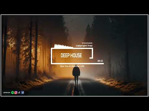 Deep House / See You In Another Life / No Copyright Music / stockaudios