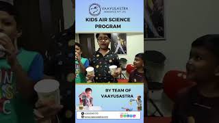 Kids Air-Science program | Vaayusastra 🌟