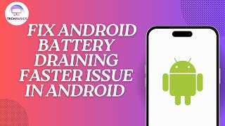 How to Fix Android Battery Draining Faster Issue in Android